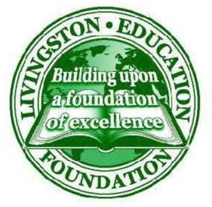 A circular green and white logo for the Livingston Education Foundation features an open book and globe graphic with the text "Building upon a foundation of excellence."